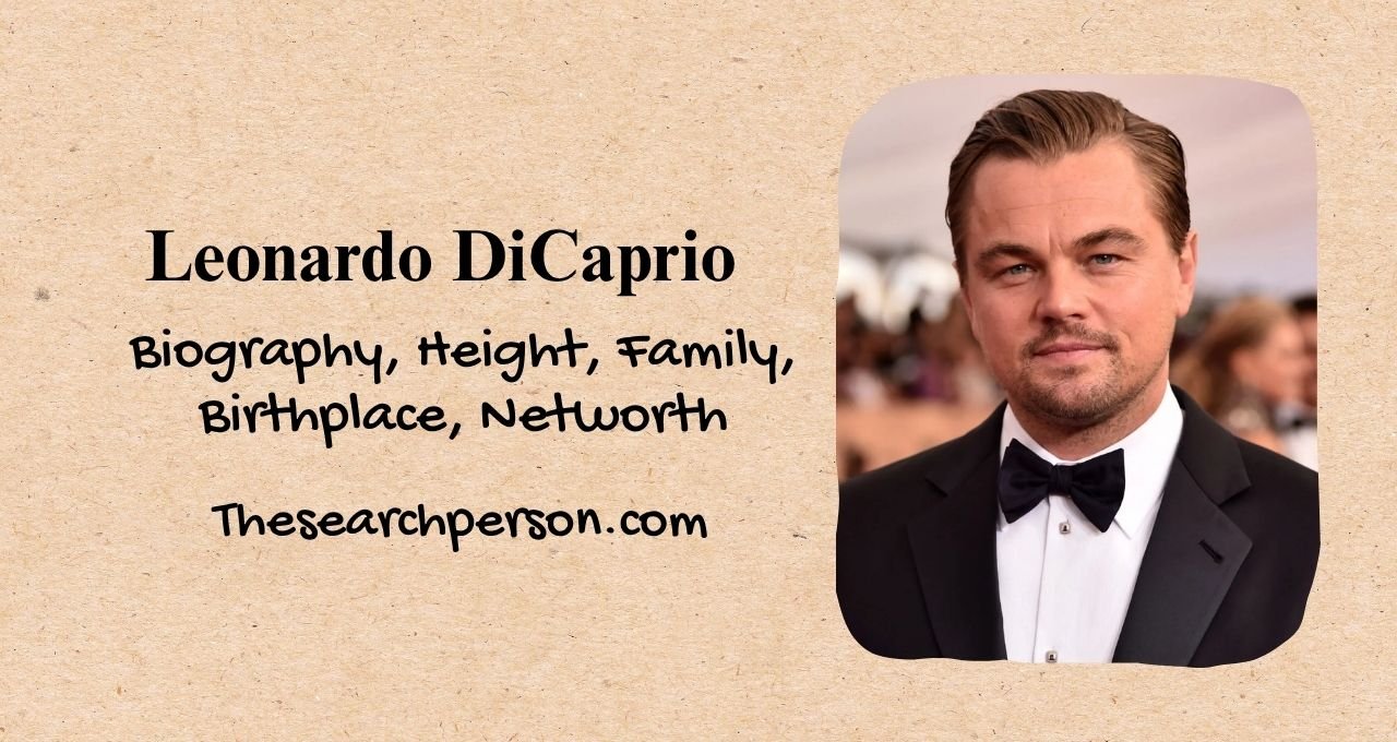 Leonardo DiCaprio, Leonardo DiCaprio biography, Leonardo DiCaprio age, Leonardo DiCaprio height, Leonardo DiCaprio birthplace, Leonardo DiCaprio family, Leonardo DiCaprio net worth, Leonardo DiCaprio net worth 2025, Leonardo DiCaprio movies, Leonardo DiCaprio wife, Leonardo DiCaprio girlfriend, Leonardo DiCaprio young, Leonardo DiCaprio new movie, Leonardo DiCaprio career, Leonardo DiCaprio awards, Leonardo DiCaprio lifestyle, Leonardo DiCaprio personal life, Leonardo DiCaprio education, Leonardo DiCaprio childhood, Leonardo DiCaprio filmography, Leonardo DiCaprio Oscar, Leonardo DiCaprio social media, Hollywood actor Leonardo DiCaprio, Leonardo Wilhelm DiCaprio, Jack Dawson Leonardo DiCaprio,